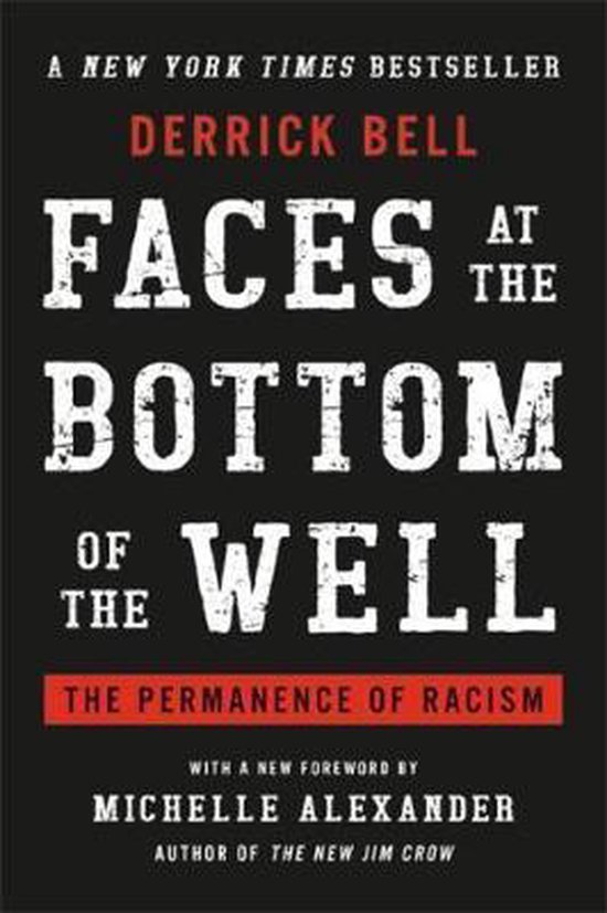 Faces at the Bottom of the Well: The Permanence of Racism - cover