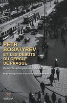 Monde germanophone - Pëtr Bogatyrëv et les débuts du Cercle de Prague