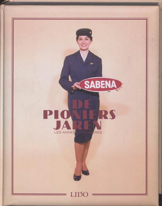 Cover van het boek 'De pioniers jaren / Les annees pionnieres' van Annelies Verbeke