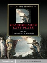 Cambridge Companions to Literature -  The Cambridge Companion to Shakespeare's Last Plays