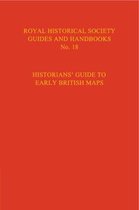 Historian's Guide to Early British Maps