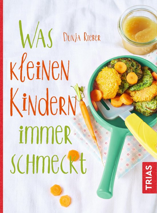 Was kleinen Kindern immer schmeckt - cover