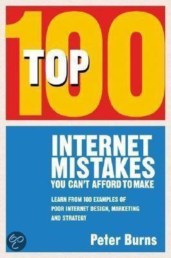 Top 100 Internet Mistakes You Can't Afford to Make, Peter Burns ...