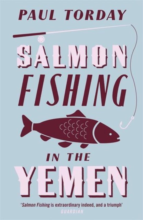 Salmon Fishing In Yemen - Paul Torday