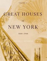 Great Houses of New York, 1880-1940