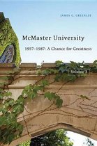McMaster University, Volume 3: 1957-1987: A Chance for Greatness