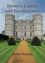 Dorset's Castles and Fortifications