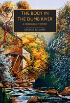 The Body in the Dumb River A Yorkshire Mystery British Library Crime Classics