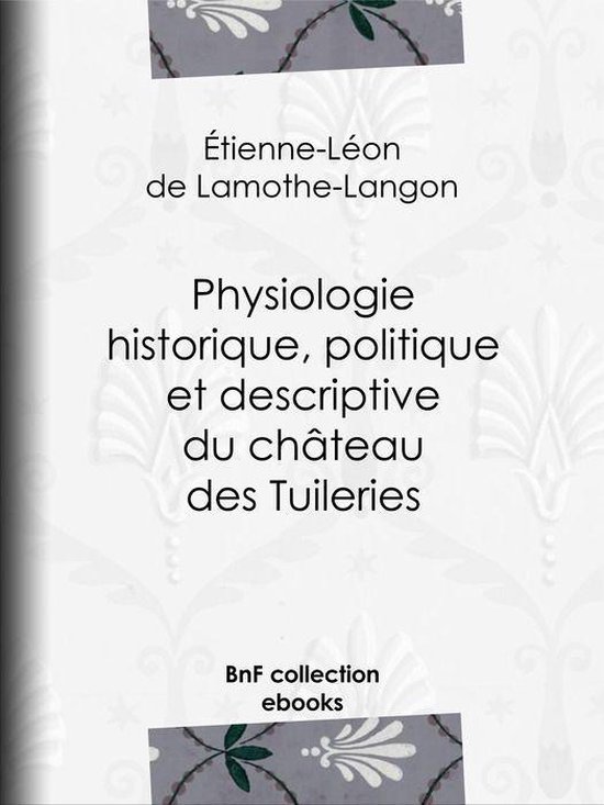 Foto: Physiologie historique politique et descriptive du ch teau des tuileries