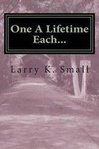 One A Lifetime Each...