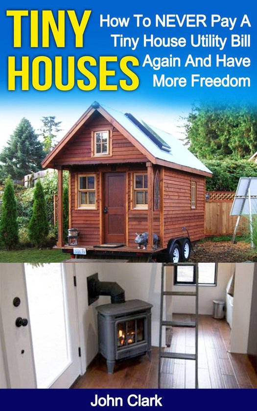 Tiny Houses: How To NEVER Pay A Tiny House Utility Bill Agai ... - cover