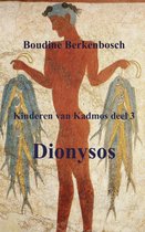 Kinderen van Kadmos 3 -   Dionysos