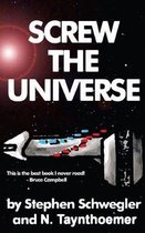Screw the Universe