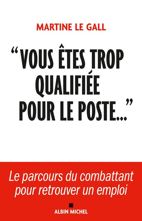 "Vous êtes trop qualifiée pour le poste..." - cover