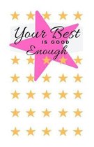 Your Best Is Good Enough