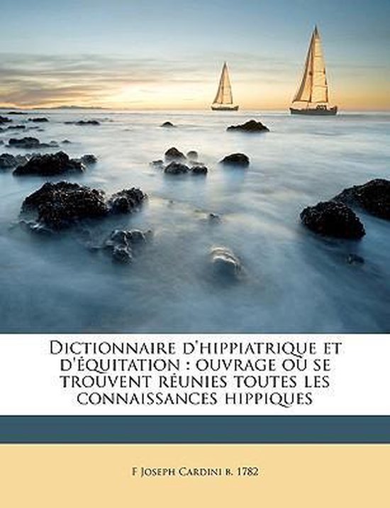 Dictionnaire d'hippiatrique et d'équitation - cover