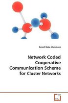 Network Coded Cooperative Communication scheme for
