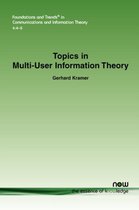 Topics in Multi-User Information Theory