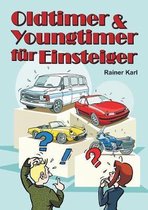 Oldtimer & Youngtimer fur Einsteiger