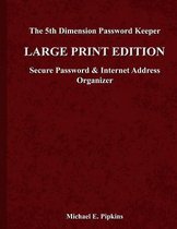 The 5th Dimension Password Keeper - Large Print Edition