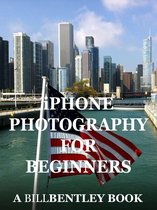 IPhone Photography For Beginners