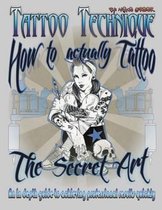 Tattoo technique (How to actually tattoo)