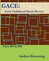 Gace Early Childhood Quick Review