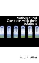 Mathematical Questions with Their Solutions