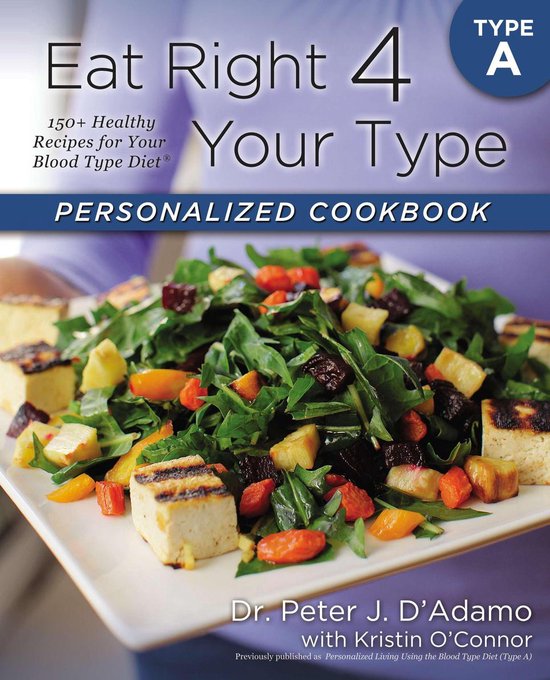 Eat Right 4 Your Type Personalized Cookbook Type A - cover