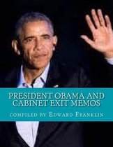 President Obama and Cabinet Exit Memos