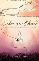 Calm in Chaos: A Personal Perspective to Managing Conflict