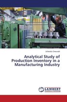 Analytical Study of Production Inventory in a Manufacturing Industry