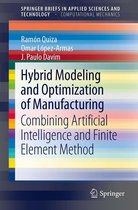 SpringerBriefs in Applied Sciences and Technology - Hybrid Modeling and Optimization of Manufacturing