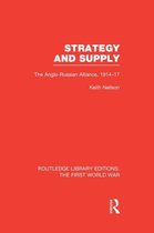 Routledge Library Editions: The First World War- Strategy and Supply (RLE The First World War)