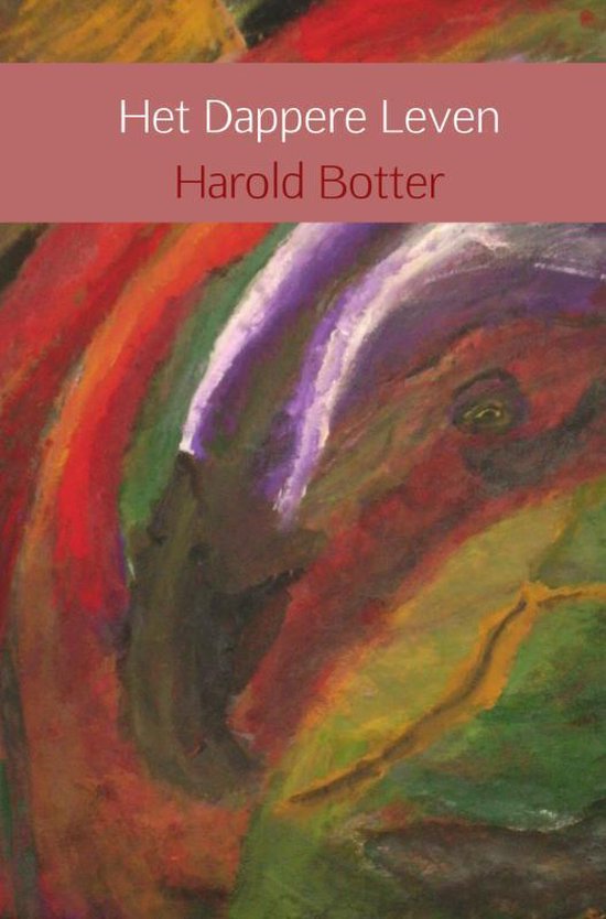Het dappere leven - Harold Botter | Northernlights300.org