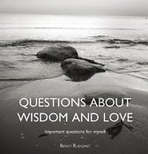 Questions About Wisdom and Love