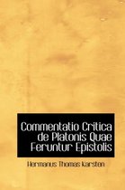 Commentatio Critica de Platonis Quae Feruntur Epistolis