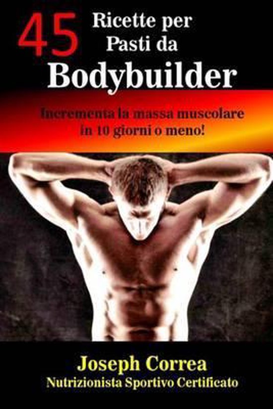 45 Ricette per Pasti da Bodybuilder - cover