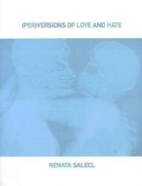 (Per)Versions of Love and Hate