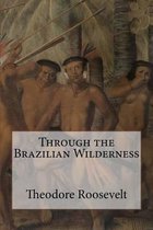 Through the Brazilian Wilderness