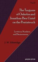 Targums of Onkelos and Jonathan Ben Uzziel on the Pentateuch (Vol 2)