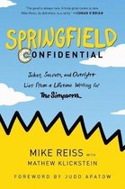 Springfield Confidential Jokes, Secrets, and Outright Lies from a Lifetime Writing for The Simpsons