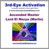 3rd-eye Activation - Ascended Master El Morya Guided Meditation