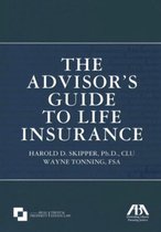 The Advisor's Guide to Life Insurance