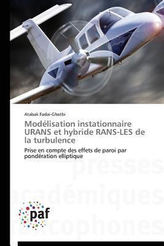 Omn.Pres.Franc.- Modélisation Instationnaire Urans Et Hybride Rans-Les de la Turbulence