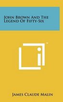 John Brown and the Legend of Fifty-Six