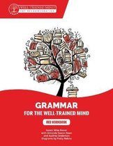 Red Workbook – A Complete Course for Young Writers, Aspiring Rhetoricians, and Anyone Else Who Needs to Understand How English Works.