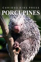 Porcupines - Curious Kids Press