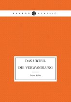 Das Urteil. Die Verwandlung