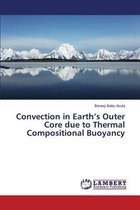 Convection in Earth's Outer Core Due to Thermal Compositional Buoyancy